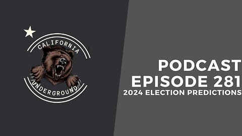 Episode 281 - 2024 Election Predictions