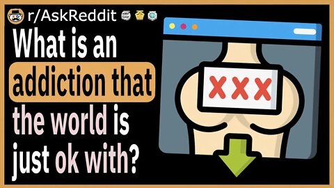 What is an addiction that the world is just ok with?