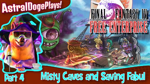 FF4: Free Enterprise ~ Part 4: Misty Caves and Saving Fabul