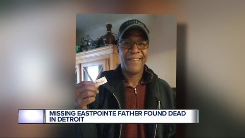 Family has many questions after missing Eastpointe father is found dead in Detroit
