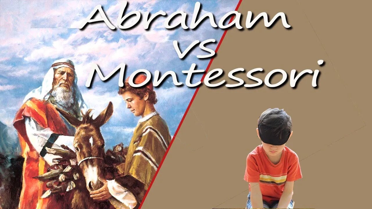 Le Sacrifice d'Abraham vs Montessori en complément de la vidéo de Farida Belghoul