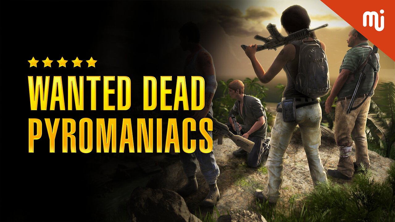 Far Cry 3 Wanted Dead - Two Pyromaniacs