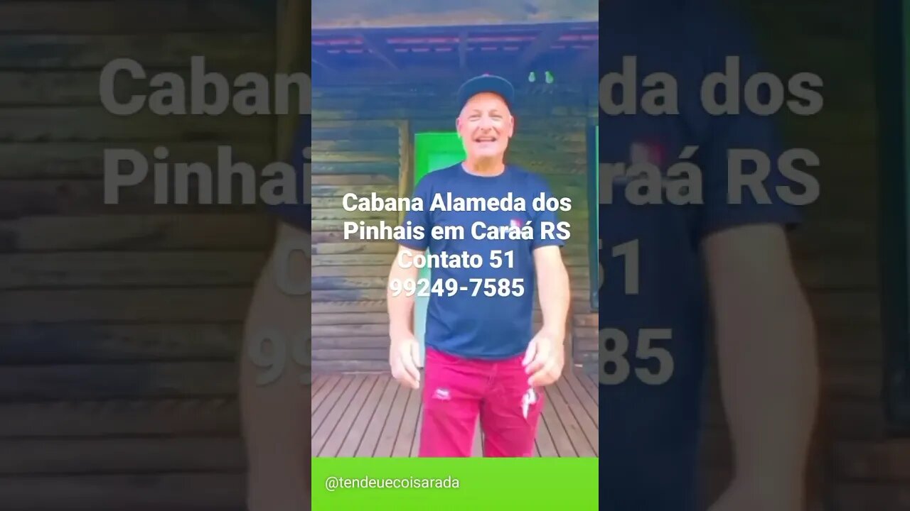 Cabana Alameda dos Pinhais - Contato 51 99249-7585 - Caraá RS