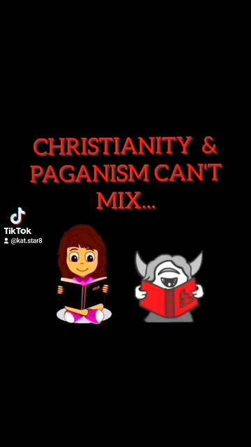 CHRISTIANITY & PAGANISM CAN'T MIX