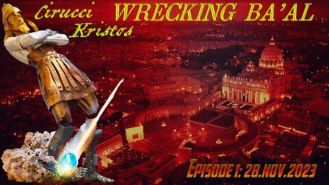 WRECKING BAʹAL: Episode 001, 28 November 2023