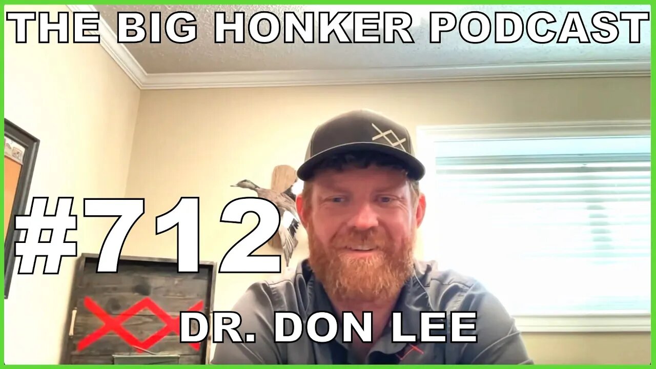 The Big Honker Podcast Episode #712: Dr. Don Lee