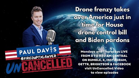 Drone frenzy takes over America just in time for House drone control bill and Biden pardons