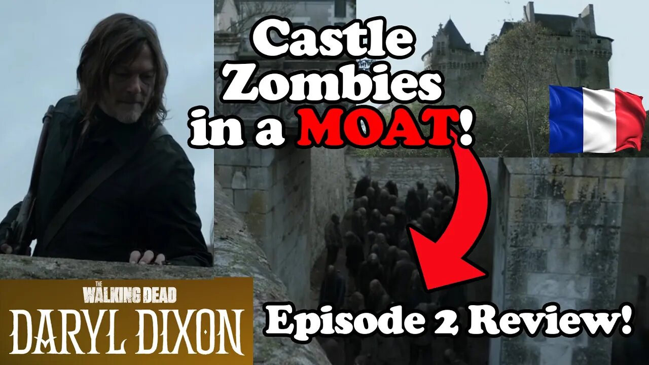 Zombies in a MOAT! The Best Episode in Years? The Walking Dead: Daryl Dixon Episode 2 Review!