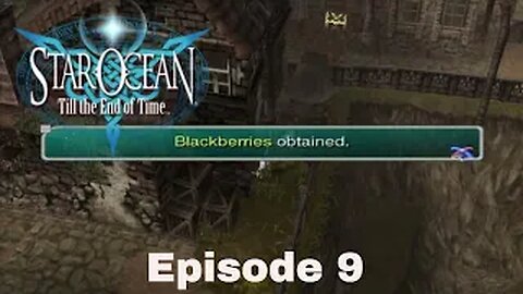 Star Ocean: Till The End Of Time Episode 9 Mining Town of Kirlsa