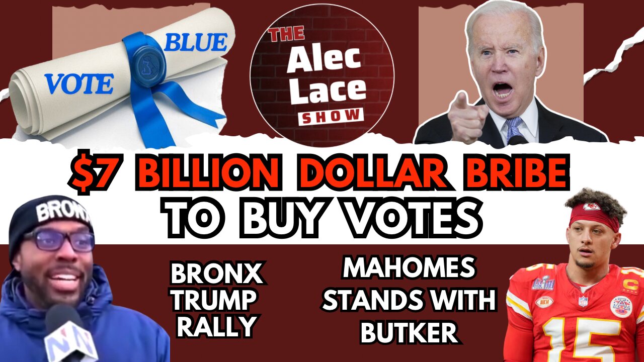 $7 Billion Dollar Bribe | Unified Reich Hoax | Bronx Embraces Trump | Butker | The Alec Lace Show