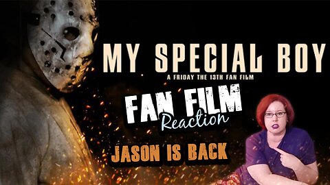 My Special Boy: A Friday the 13th Fan Film REACTION