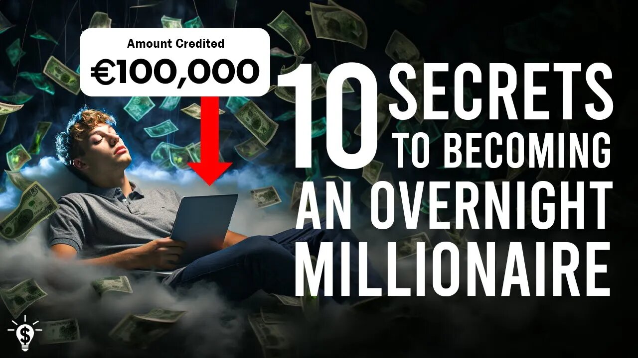 10 Secrets to Becoming an Overnight Millionaire