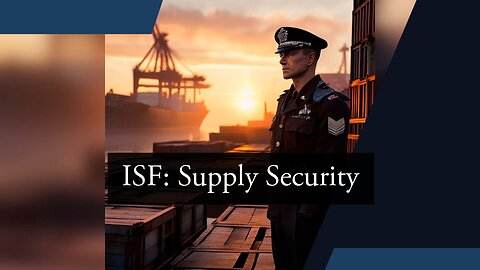 Securing Your Global Supply Chain: The Power of Importer Security Filing