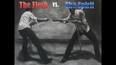 The Law (Flesh VS Spirit)