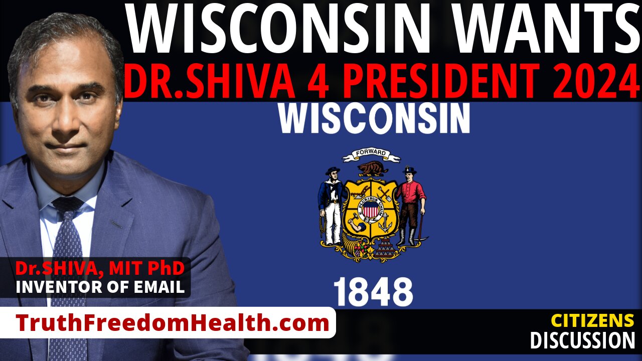 Dr.SHIVA™ LIVE: Wisconsin Wants Dr. Shiva 4 President 2024!