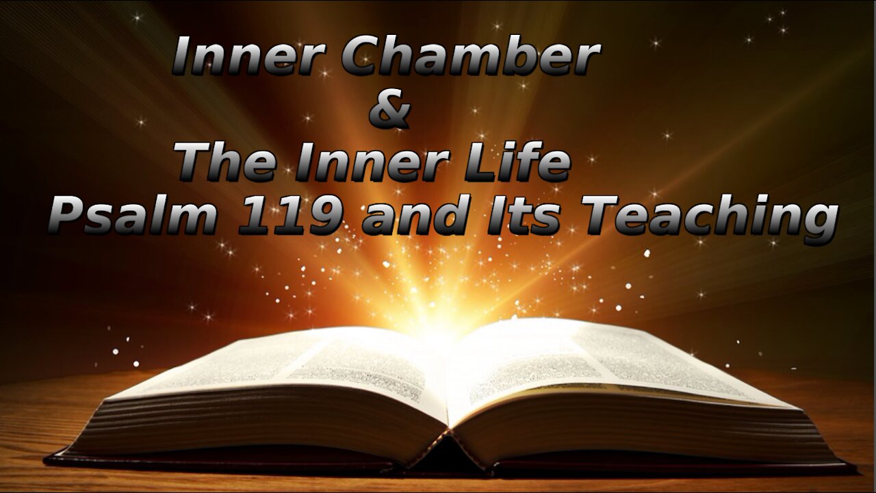 30 The Inner Chamber The Inner Life, Psalm 119 and Its Teaching