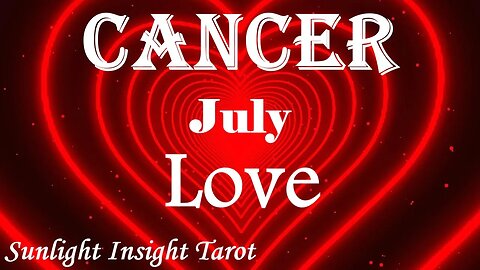 Cancer *They're Not Going To Let You Get Away This Time, They Want You Here To Stay* July Love