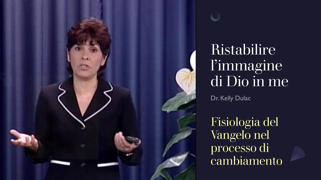 L'immagine di Dio in noi - La fisiologia del Vangelo nel processo di cambiamento