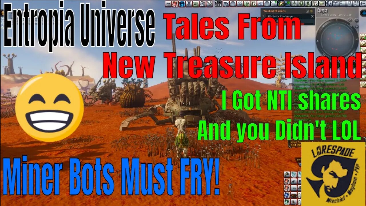 Entropia Universe And the Tale of New Treasure Island Miner Bots Must Fry!