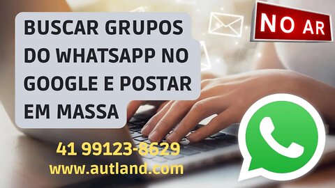 😱EXTRAINDO GRUPOS DO WHAT e Postando em M4ss4 em Grupos AO VIVO