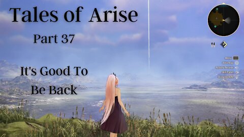 Tales of Arise Part 37 : It's Good To Be Back