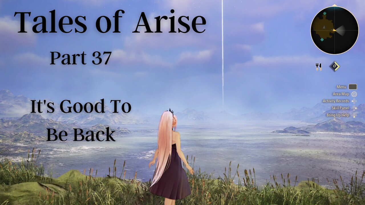 Tales of Arise Part 37 : It's Good To Be Back