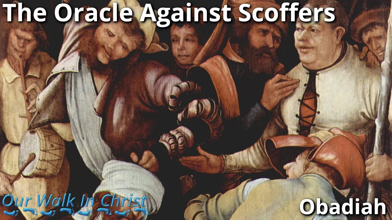 The Oracle Against Scoffers | Obadiah