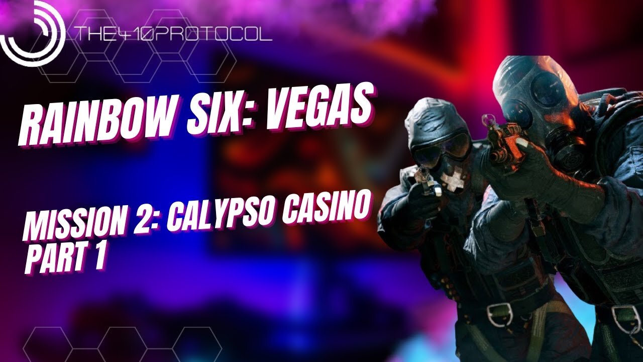 Rainbow Six: Vegas (Mission 2: Calypso Casino - Part 1)