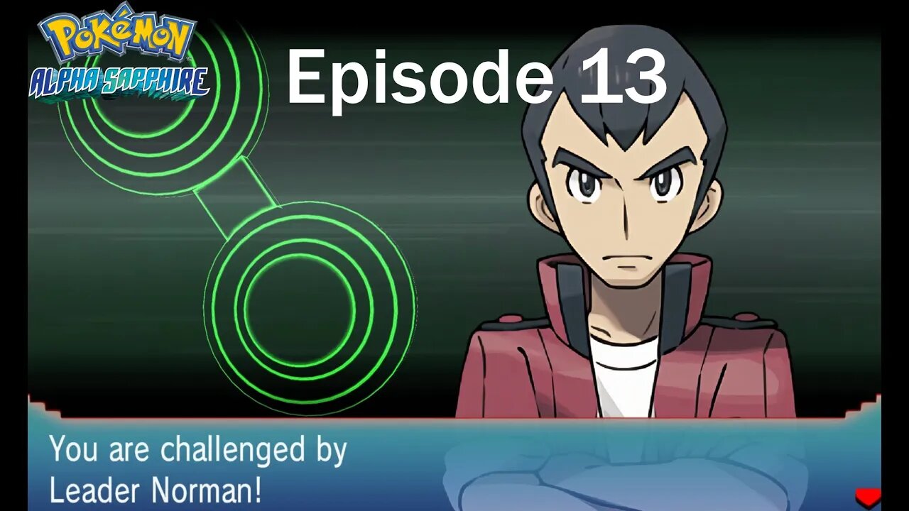 (Still The Worst) Father Of The Year (WE FOUGHT!) | Pokemon Alpha Sapphire Episode 13