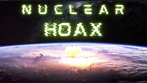 The Great nuclear hoax