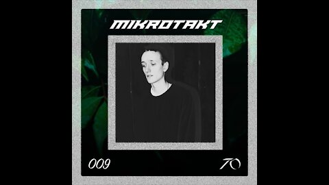 Mikrotakt @ Technoasis Podcast Series #009