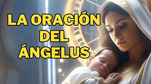 ✝️La oración del Ángelus✝️