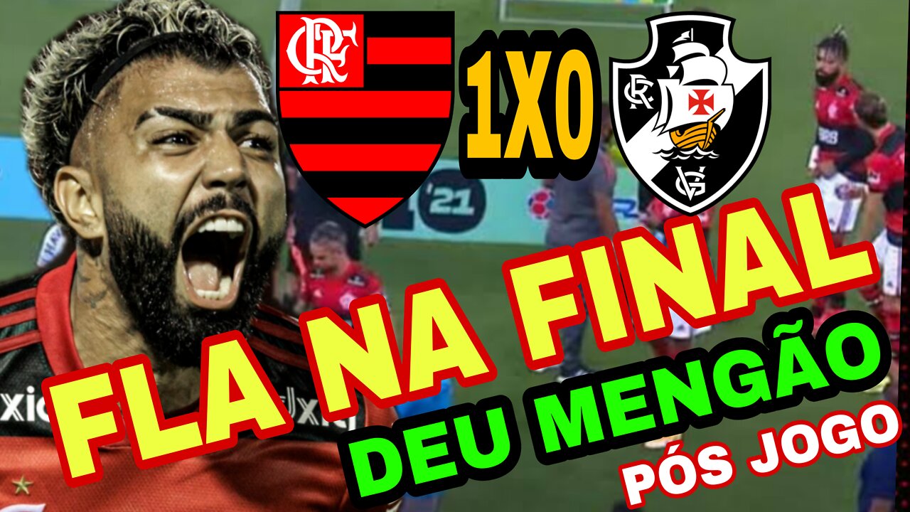 FLAMENGO FESTEJA MAIS UMA VITÓRIA SOBRE O VASCO, FLAMENGO NA FINAL DO CAMPEONATO CARIOCA 2022