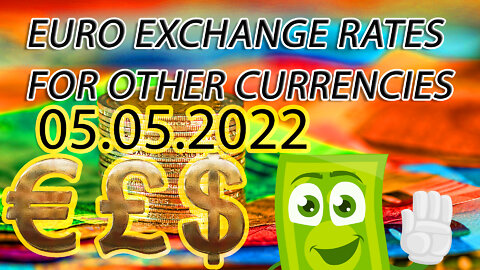 Euro to dollar, pln, Chinese yuan, Japanese yen - exchange rate 05.05.22