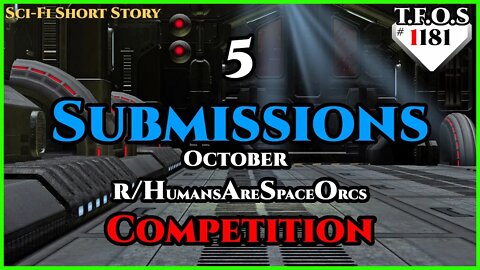 5 Submissions from the October r/HumansAreSpaceOrcs Competition | TFOS1181 |