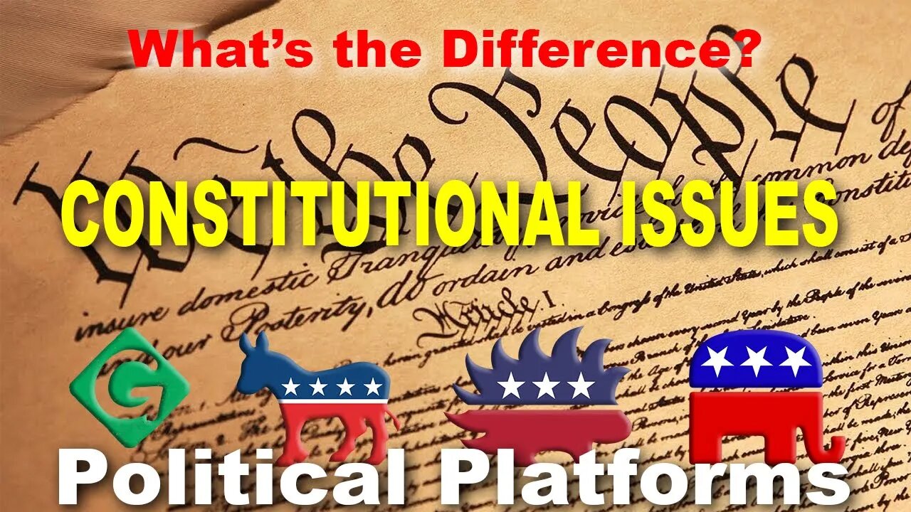 142: The Constitution- Comparing Political Platforms