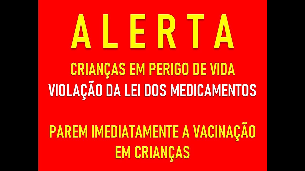 ALERTA - CRIANÇAS EM PERIGO DE VIDA - VIOLAÇÃO DA LEI DOS MEDICAMENTOS