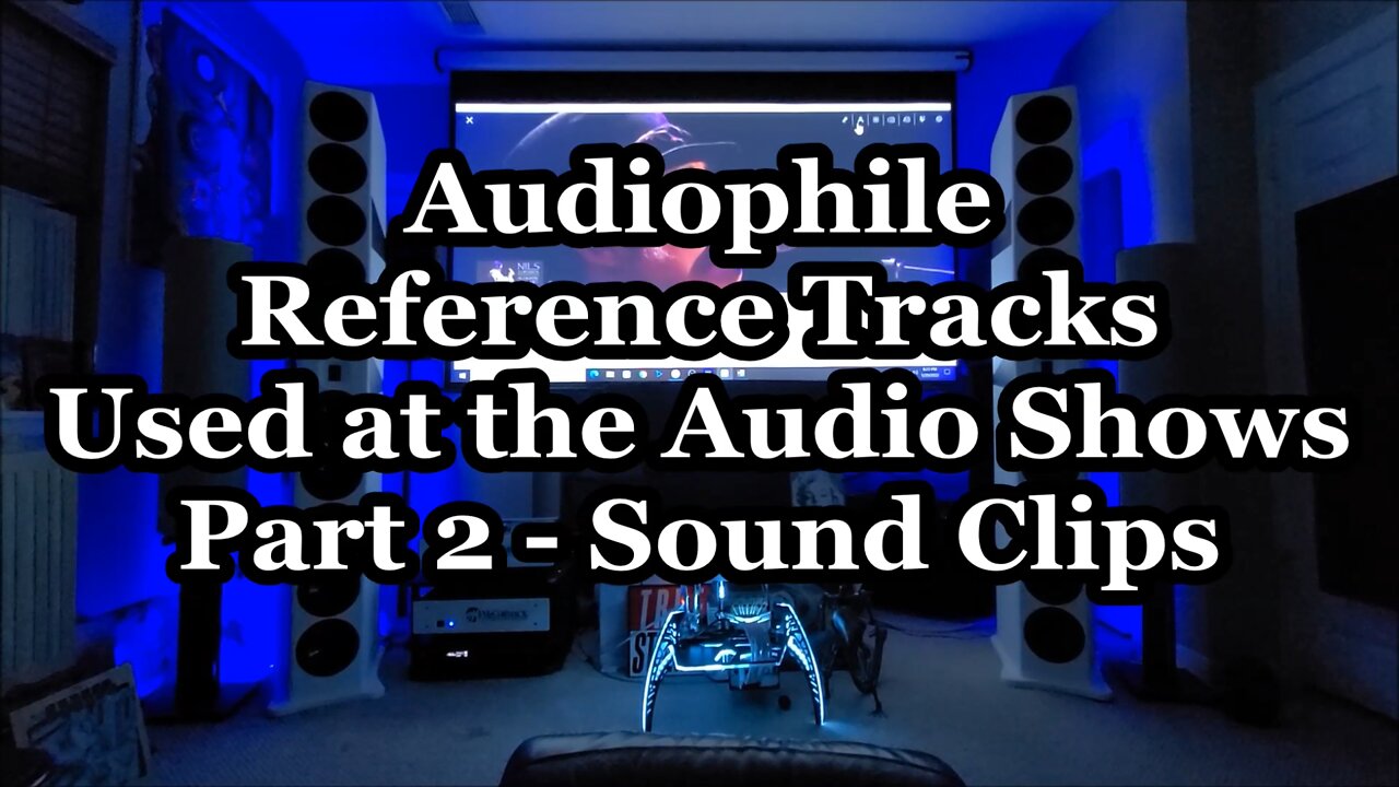 Audiophile Show Reference Music Tracks - Part 2 - Sound Clips on the GR Research NXtremes