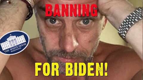 Banning For Biden