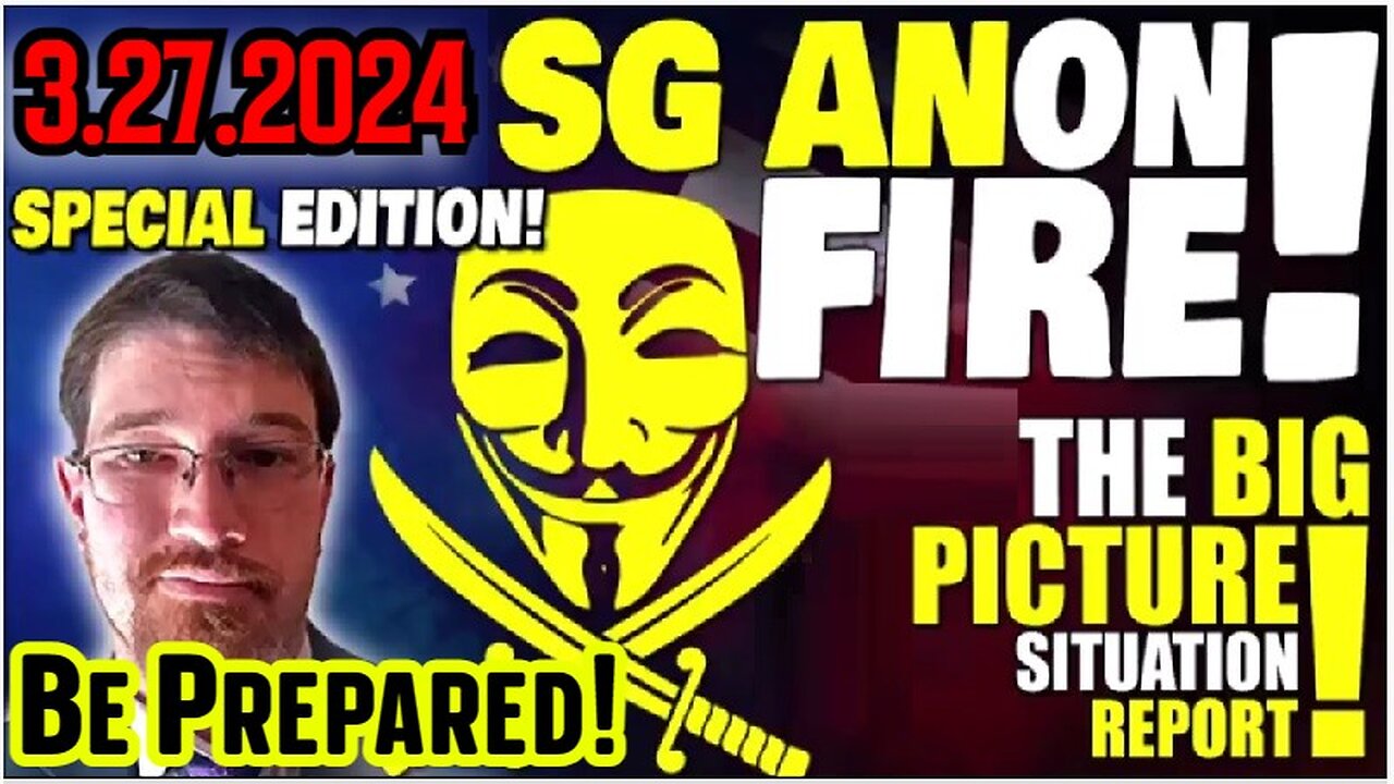 SG Anon Shocking Intel 3.27.24 - Be Prepared: The EBS/NESARA Will Change Everything!