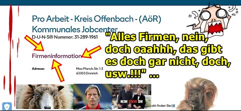 "Alles Firmen, nein, doch oaahhh, das gibt es doch gar nicht, doch, usw.!!!" ...