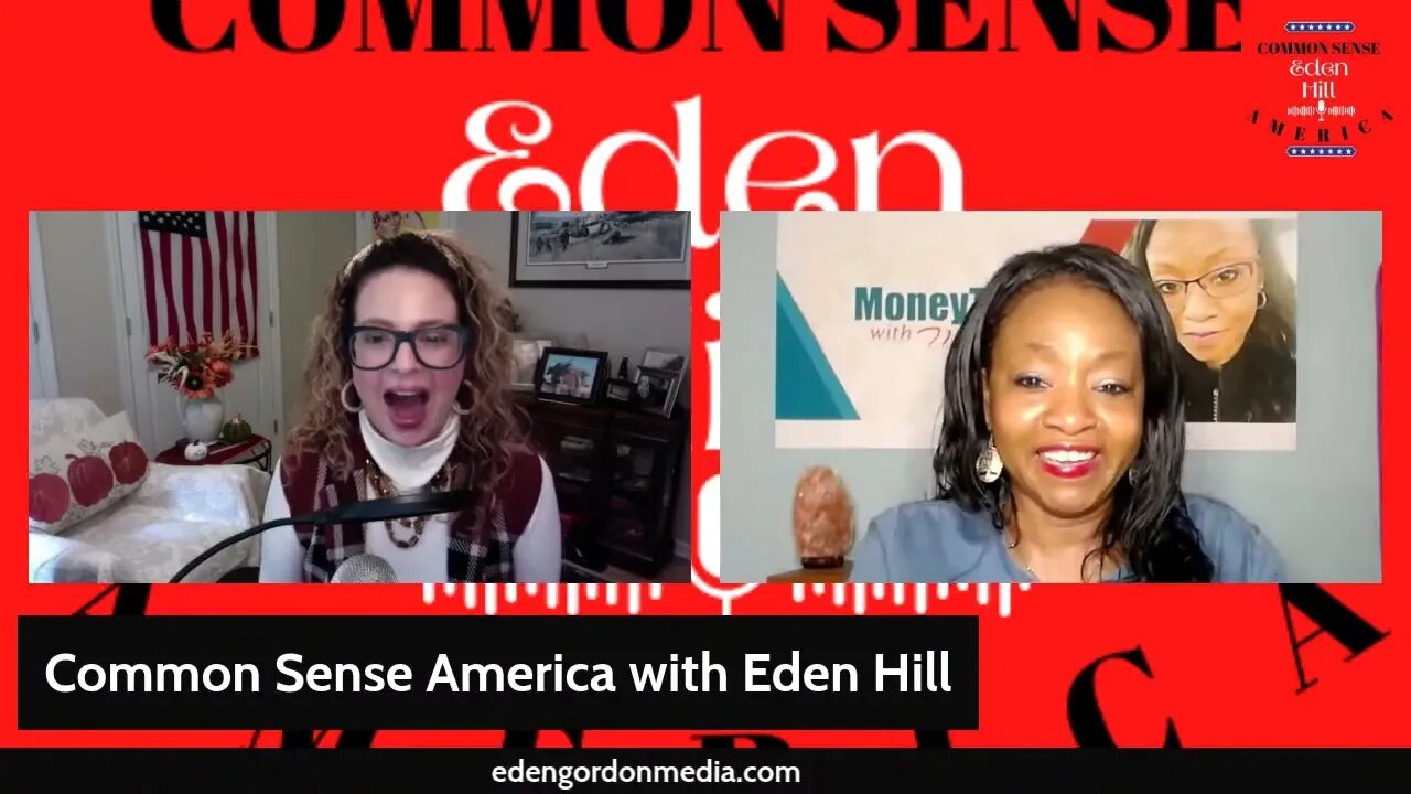 Common Sense America with Eden Hill and Money Talk with Melanie