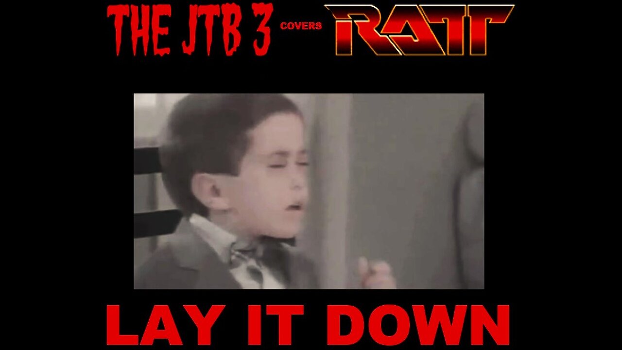 THE JTB 3 - Lay It Down (RATT Cover)