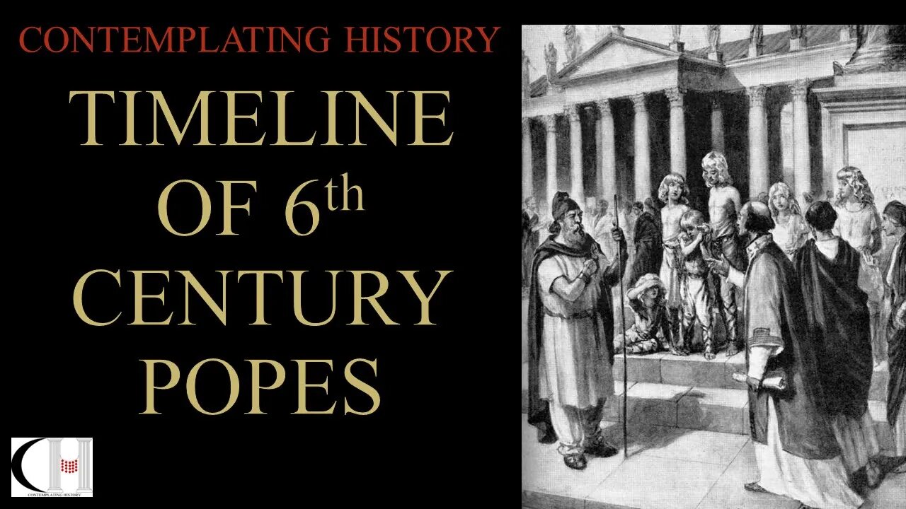 TIMELINE OF 6TH CENTURY POPES (WITH NARRATION)
