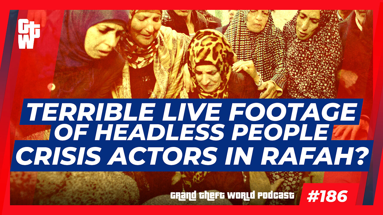 TERRIBLE Live Footage of Headless People. Crisis Actors in Rafah? | #GrandTheftWorld 186 (Clip)