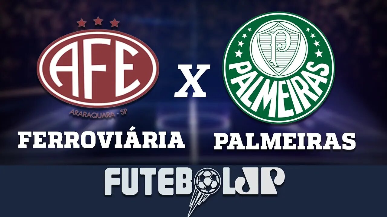 Ferroviária 0 x 0 Palmeiras - 17/02/19 - Paulistão