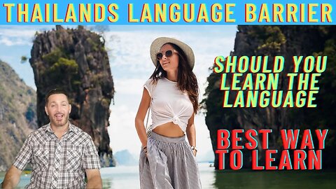 Thailand Language Barrier - Should You Learn The Language?