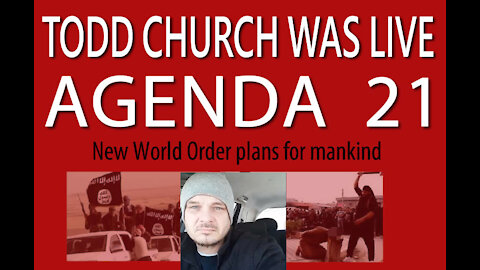 Todd Church was live Agenda 21