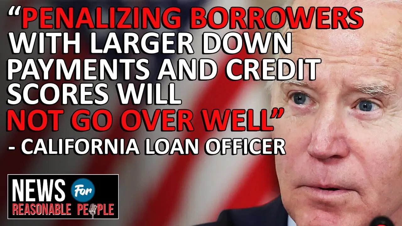 Biden Administration Penalizes Good Credit with Higher Mortgages!