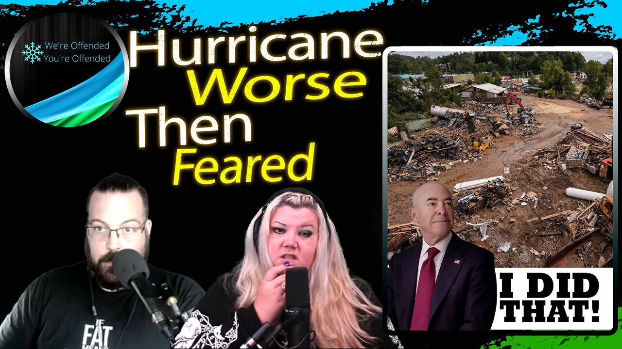 Ep#380 The Helene disaster is way worse then feared | We're Offended You're Offended Podcast